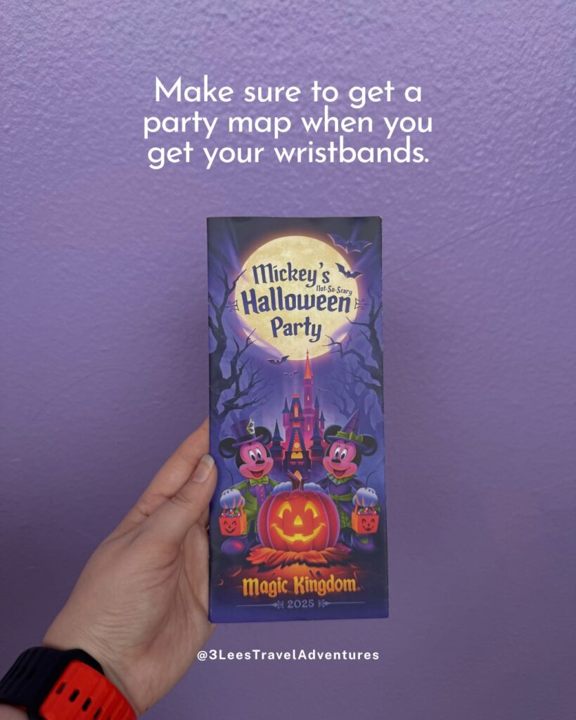 Make sure to get a Mickey's Not-So-Scary Halloween Party map when you get your wristbands.