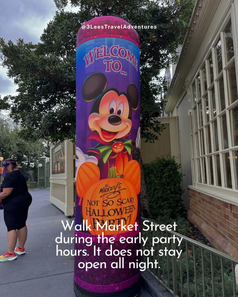 Walk Magic Kingdom's Market Street in during the early hours of Mickey's Not-So-Scary Halloween Party. It does not stay open all night.