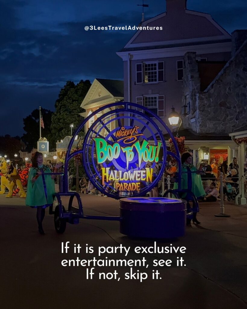 If it is Mickey's Not-So-Scary Halloween Party Exclusive Entertainment, see it. If not, skip it.