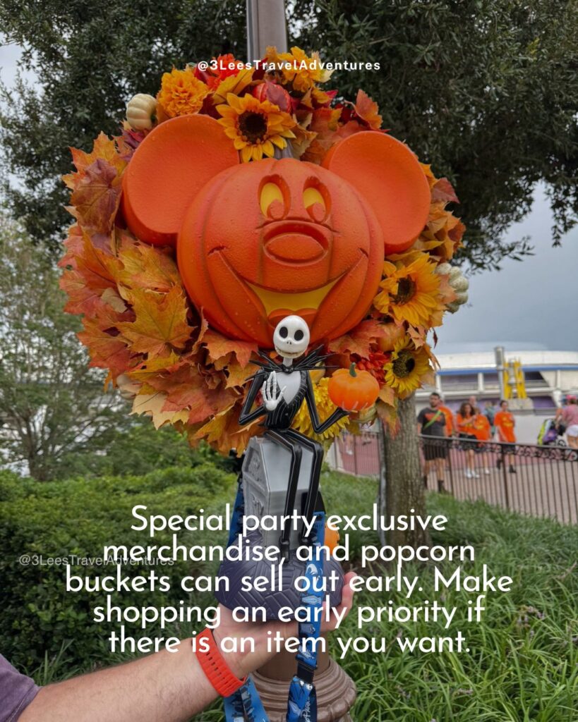 Special Mickey's Not-So-Scary Halloween Party exclusive merchandise and popcorn buckets can sell out early. Make shopping an early priority if there is an item you want.