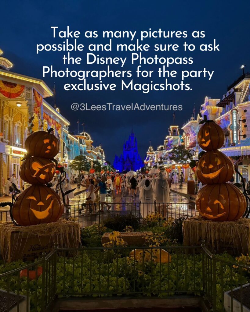 Take as many pictures as possible around the Magic Kingdom. Make sure to ask the Disney Photopass Photographers for the Magicshots that are available exclusively during Mickey's Not-So-Scary Halloween Party.