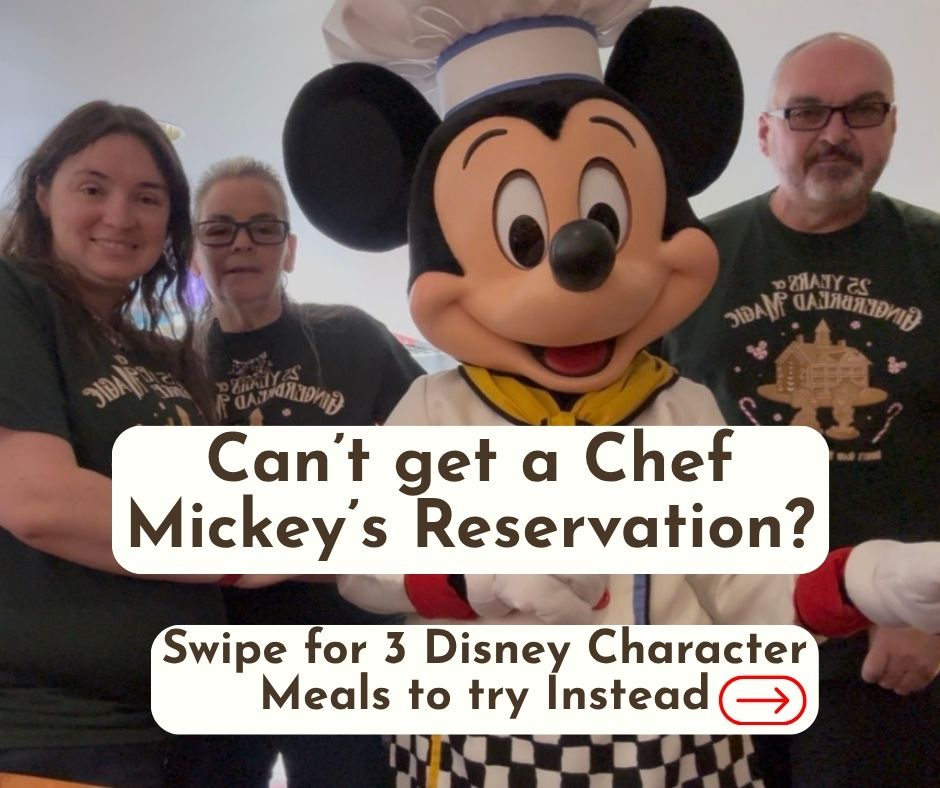 Can't get a Chef Mickey's Reservation? Here are 3 Disney Character Meals to try instead.